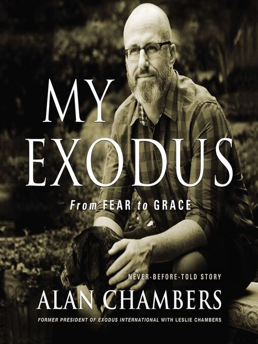 Title details for My Exodus by Alan Chambers - Available